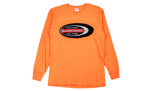 F*ck What You Heard L/S Tee