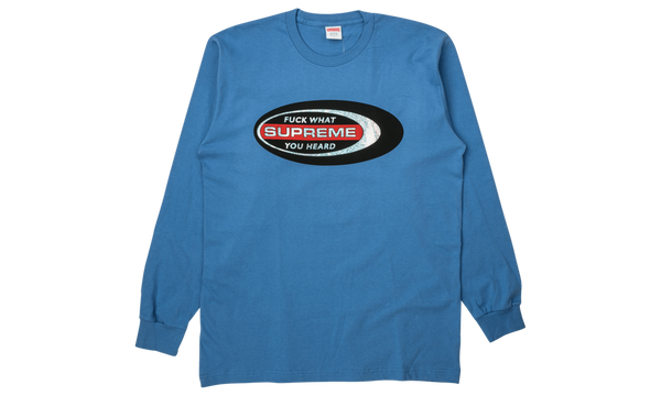 F*ck What You Heard L/S Tee