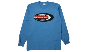 F*ck What You Heard L/S Tee